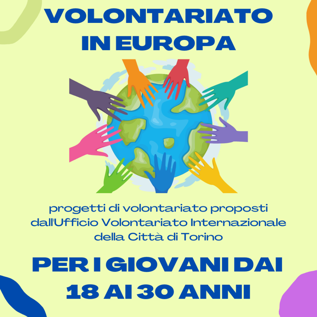 VOLONTARIATO EUROPEO CON LA CITTÀ DI TORINO – APERTE LE CANDIDATURE!