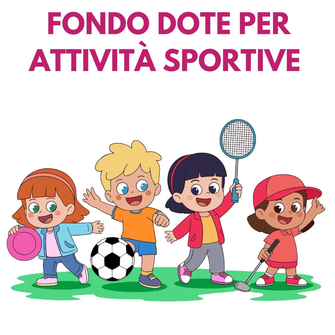 📢FONDO DOTE PER FAMIGLIE E CONTRIBUTO PER ATTIVITÀ SPORTIVE E RICREATIVE⛹️‍♀️🏊‍♀️🏌️‍♂️🏇🚴‍♀️🤸‍♂️