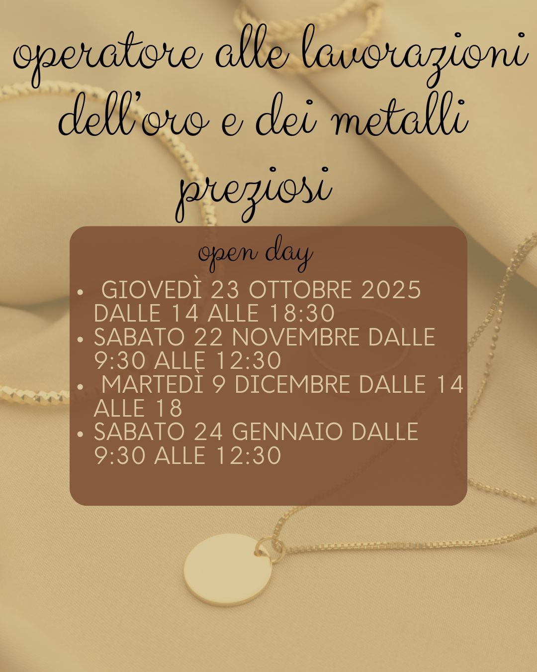 💍OPEN DAY-CORSO DI OPERATORE ALLE LAVORAZIONI DELL’ORO E DI METALLI PREZIOSI